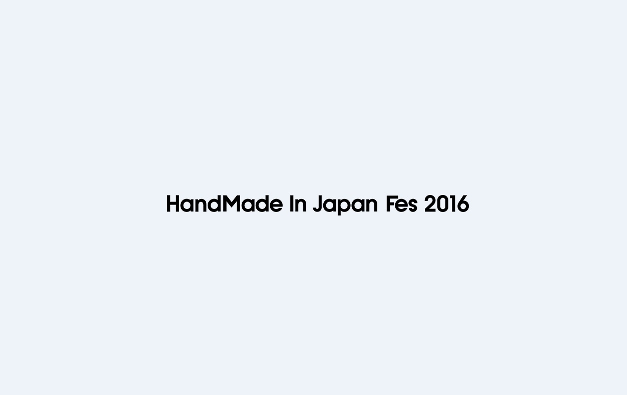 HandMade In Japan Fes 2016