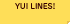 YUI LINES!