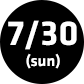 7/30 (sun)