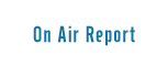 On Air Report