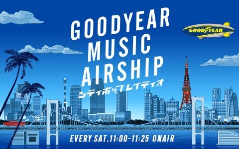 GOODYEAR MUSIC AIRSHIP～シティポップ レイディオ～