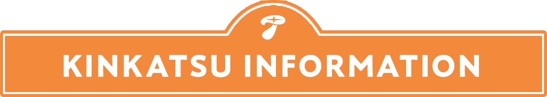KINKATSU INFORMATION