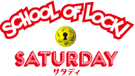 SCHOOL OF LOCK! Saturday