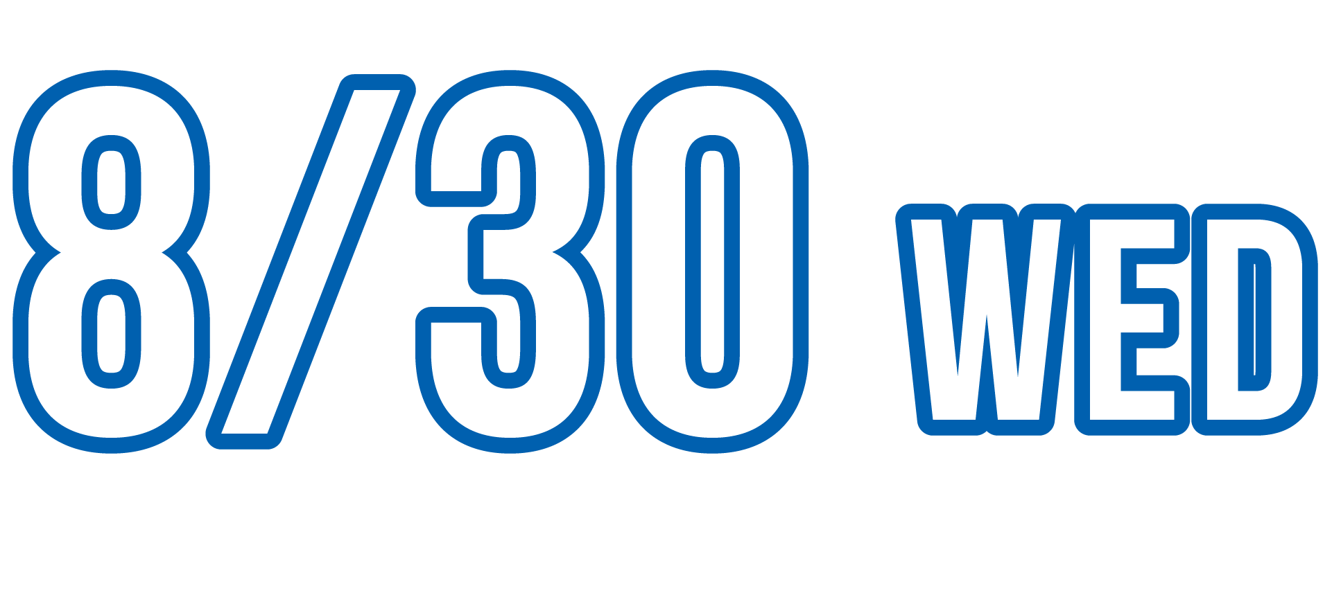 8/30 WED