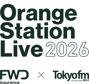 Orange Station Live 2026 supported by FWD生命×TOKYO FM