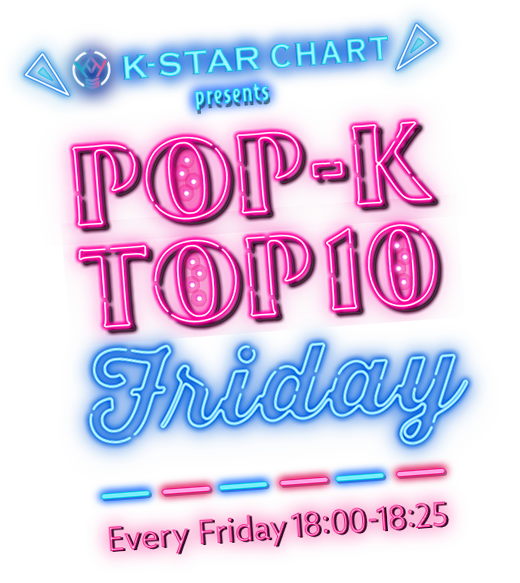 IDOL CHAMP presents POP-K TOP10 Friday