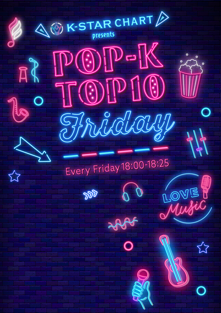 IDOL CHAMP presents POP-K TOP10 Friday